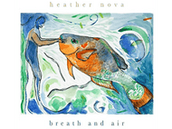 Pochette de l'album Breath and Air de Heather Nova. Un homme touche un poisson géant dans un environnement aquarelle.