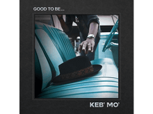 Charger l&#39;image dans la galerie, Keb&#39; Mo&#39; - Good To Be... - CD
