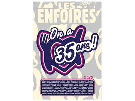 Les Enfoirés - Les Enfoirés2024, On A 35 ans! DVD