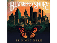Blackberry Smoke - Be Right Here CD